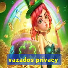 vazados privacy